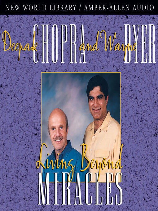 Title details for Living Beyond Miracles by Deepak Chopra - Wait list
